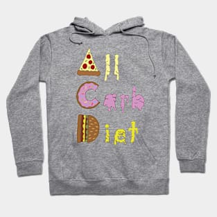 All Carb Diet Hoodie